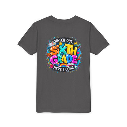 Youth Tee — "Watch Out Sixth Grade Here I Come" Back-to-School Graphic Shirt