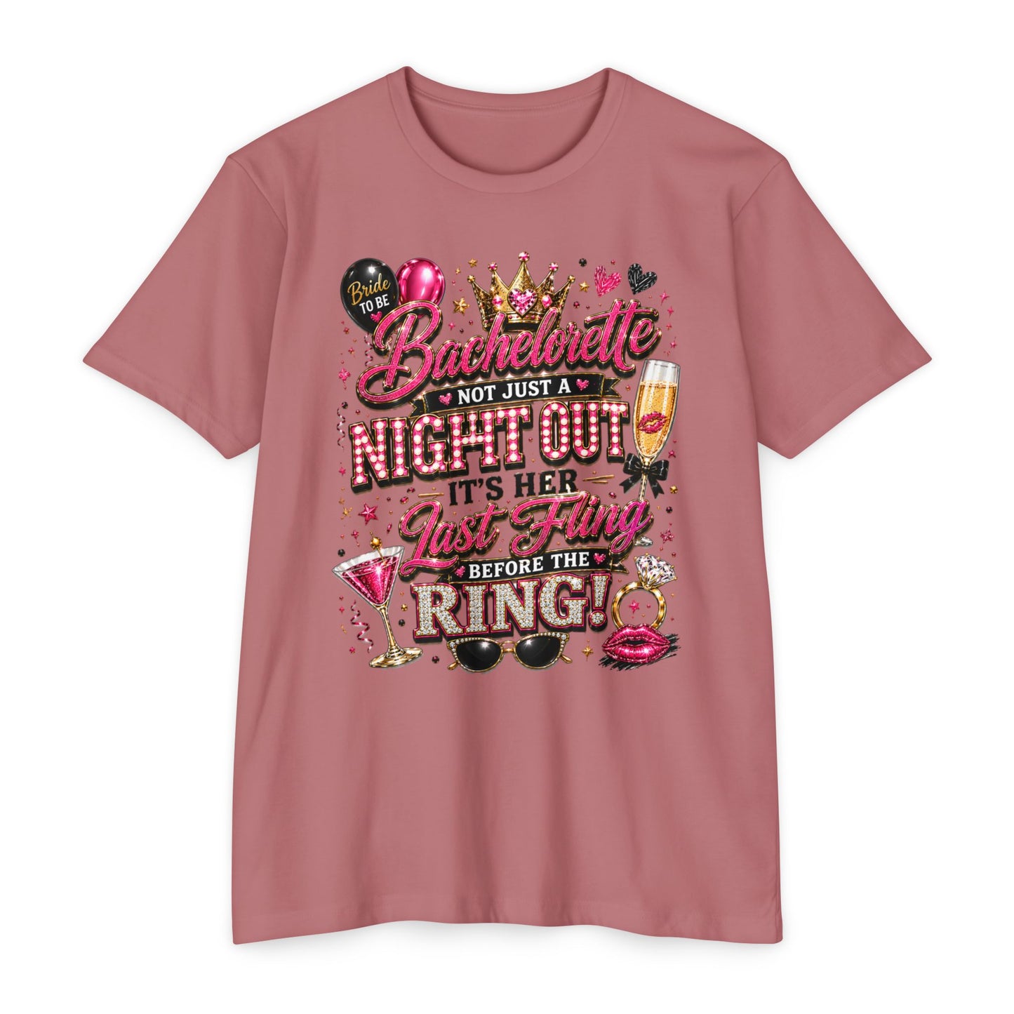 Bachelorette Party T-Shirt — "Not Just a Night Out, It’s Her Last Fling Before the Ring"