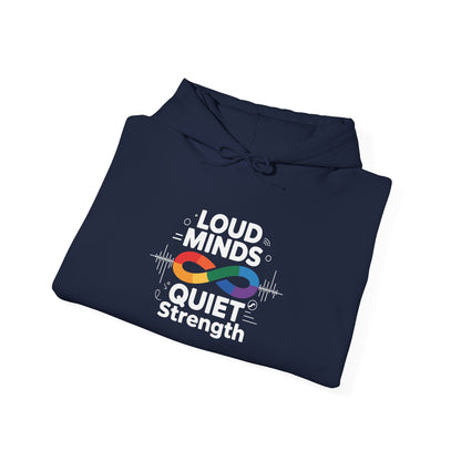 Loud Minds Quiet Strength Hoodie