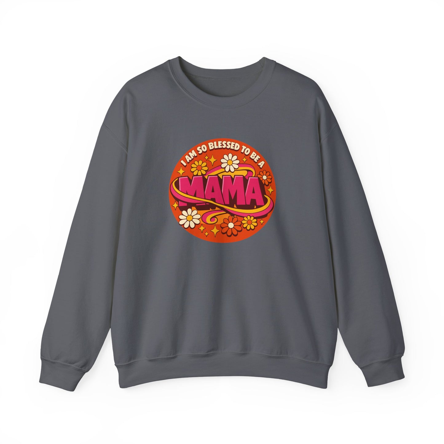 "I Am So Blessed to Be a Mama" Sweatshirt