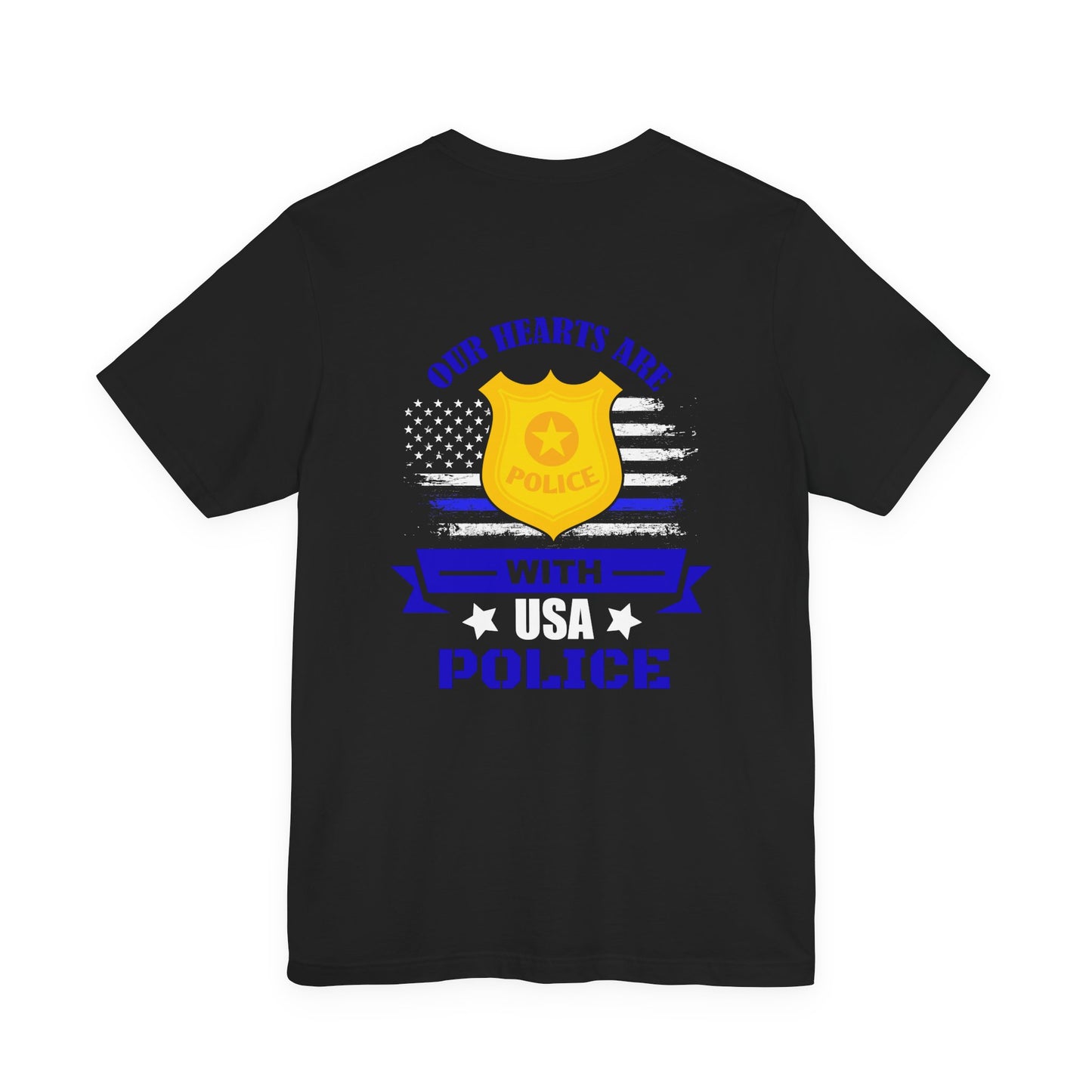 Patriotic "Our Hearts Are With USA Police" Tee — Support Law Enforcement Shirt