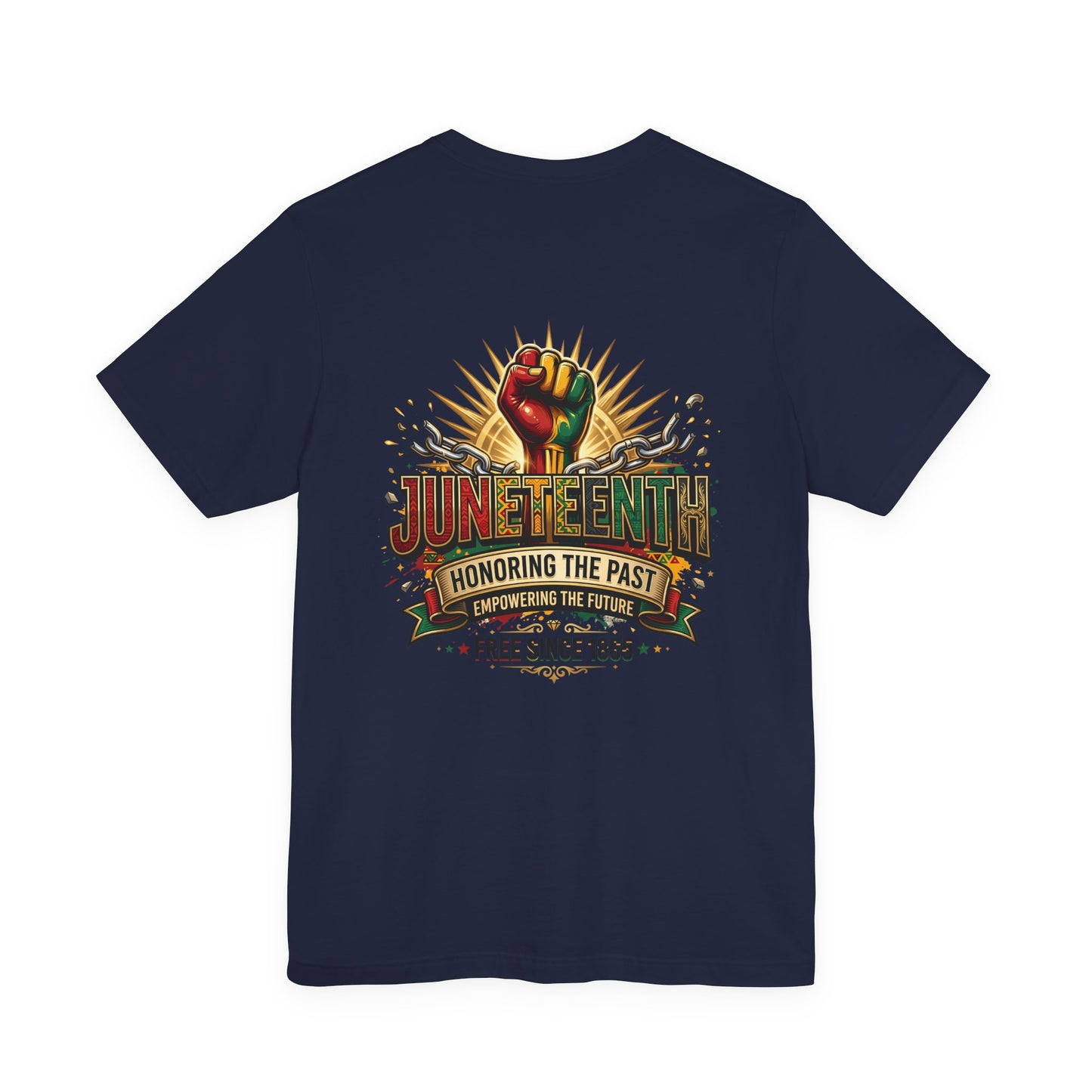 Juneteenth Graphic Tee — "Honoring the Past, Empowering the Future"