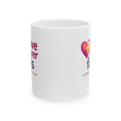 Love Never Fails - 1 Corinthians 13:8 Mug