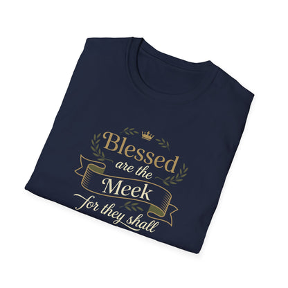 Blessed Are the Meek — Matthew 5:5  T-Shirt