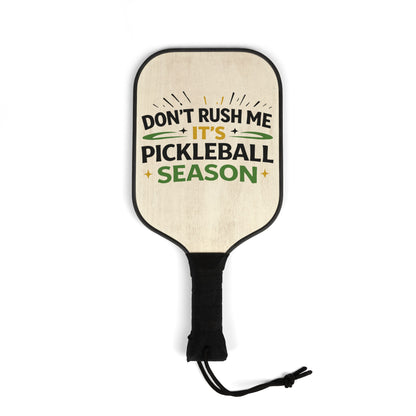 Pickleball Paddles Set – “Don’t Rush Me It’s Pickleball Season” Paddle Kit with Balls