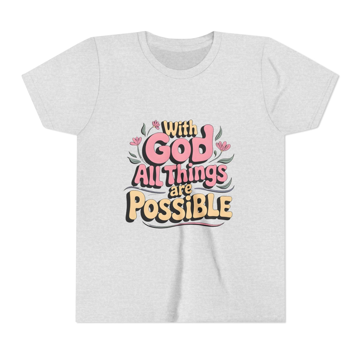 Youth Tee - "With God All Things Are Possible" Inspirational Christian Shirt
