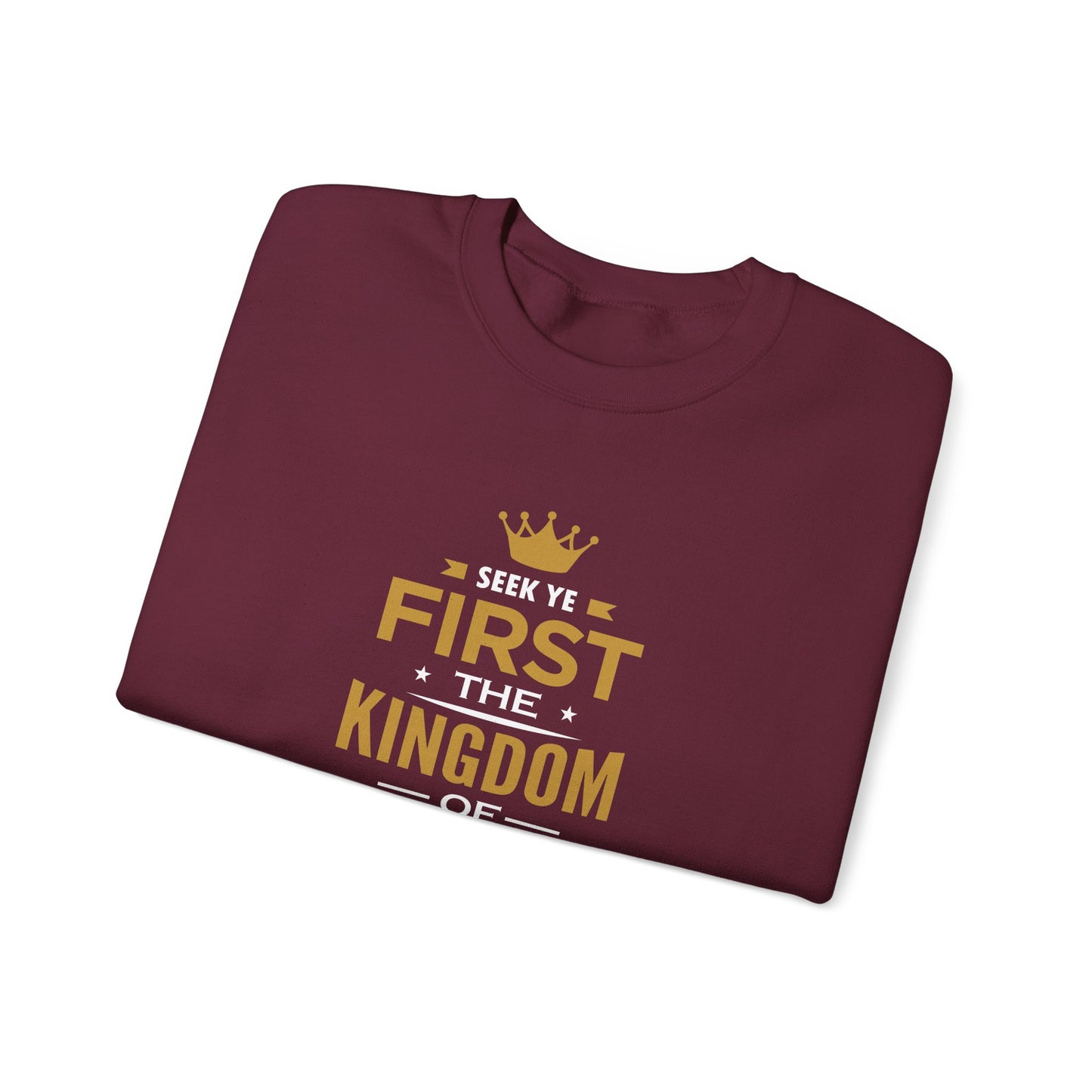 Seek Yek First The Kingdom Of God Matthew 6 : 33  Sweatshirt