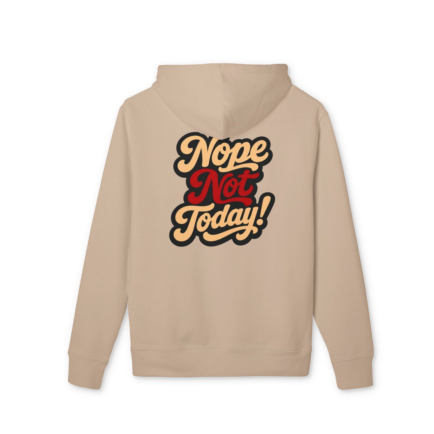 Nope Not Today Hoodie — Retro Script Graphic Pullover
