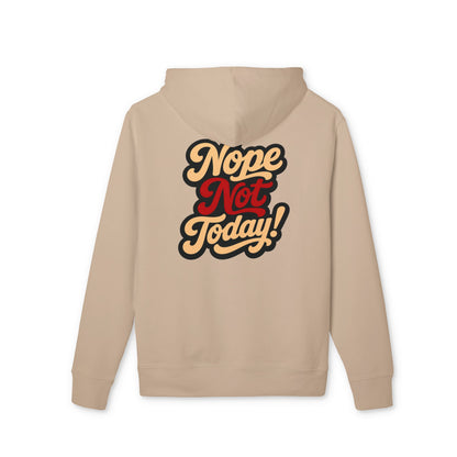 Nope Not Today Hoodie — Retro Script Graphic Pullover
