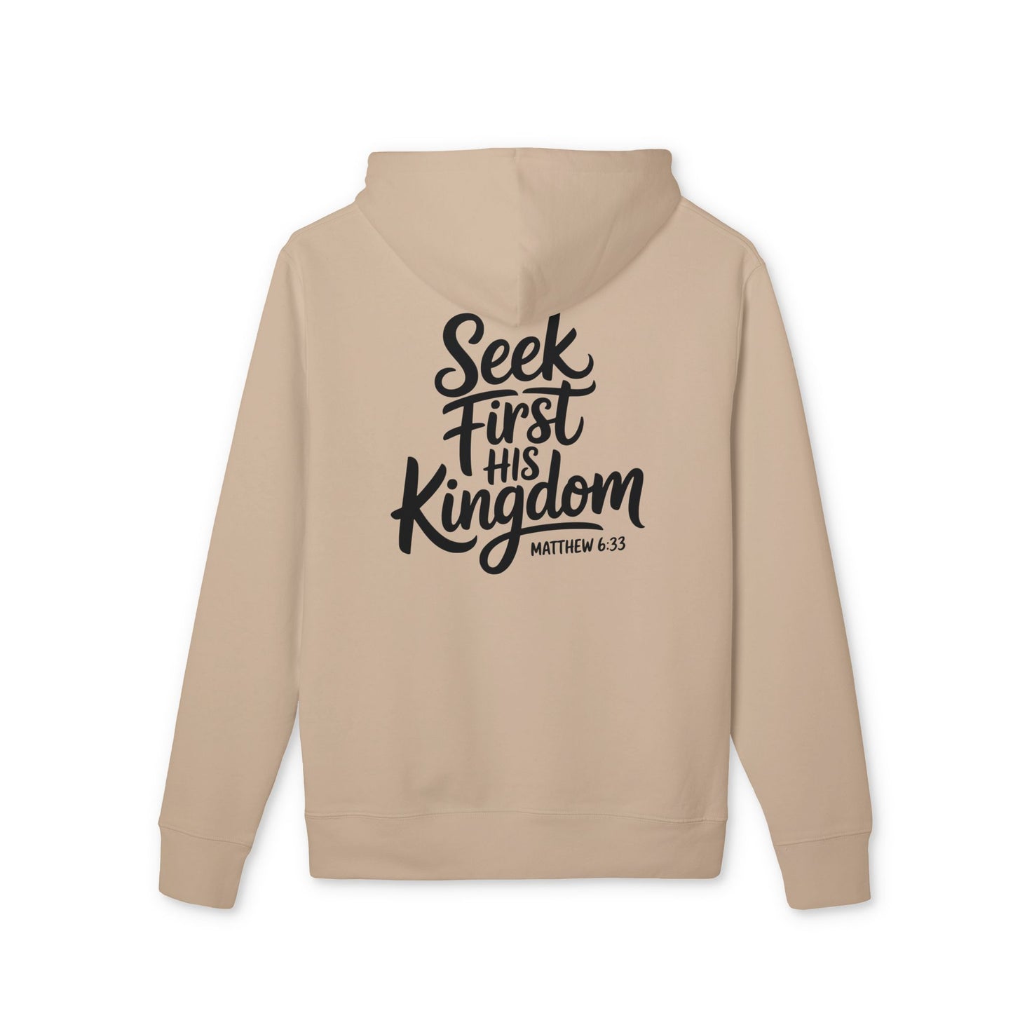 Seek First His Kingdom Hoodie — Christian Faith Quote Pullover (Matthew 6:33)