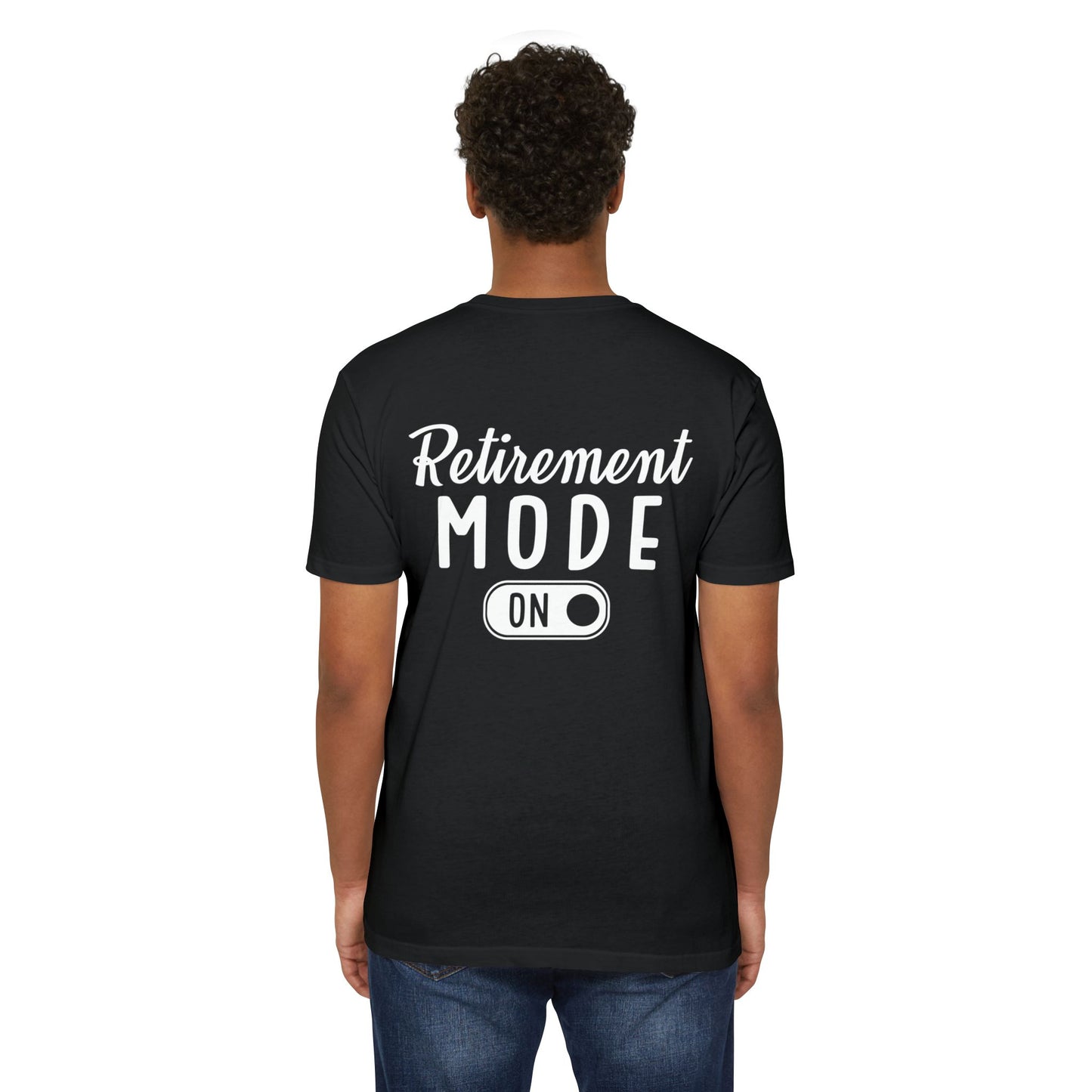 Retirement Mode On T-Shirt