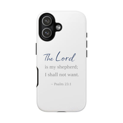 Psalm 23:1 Phone Case — "The Lord is my shepherd; I shall not want" Christian Protective Cover