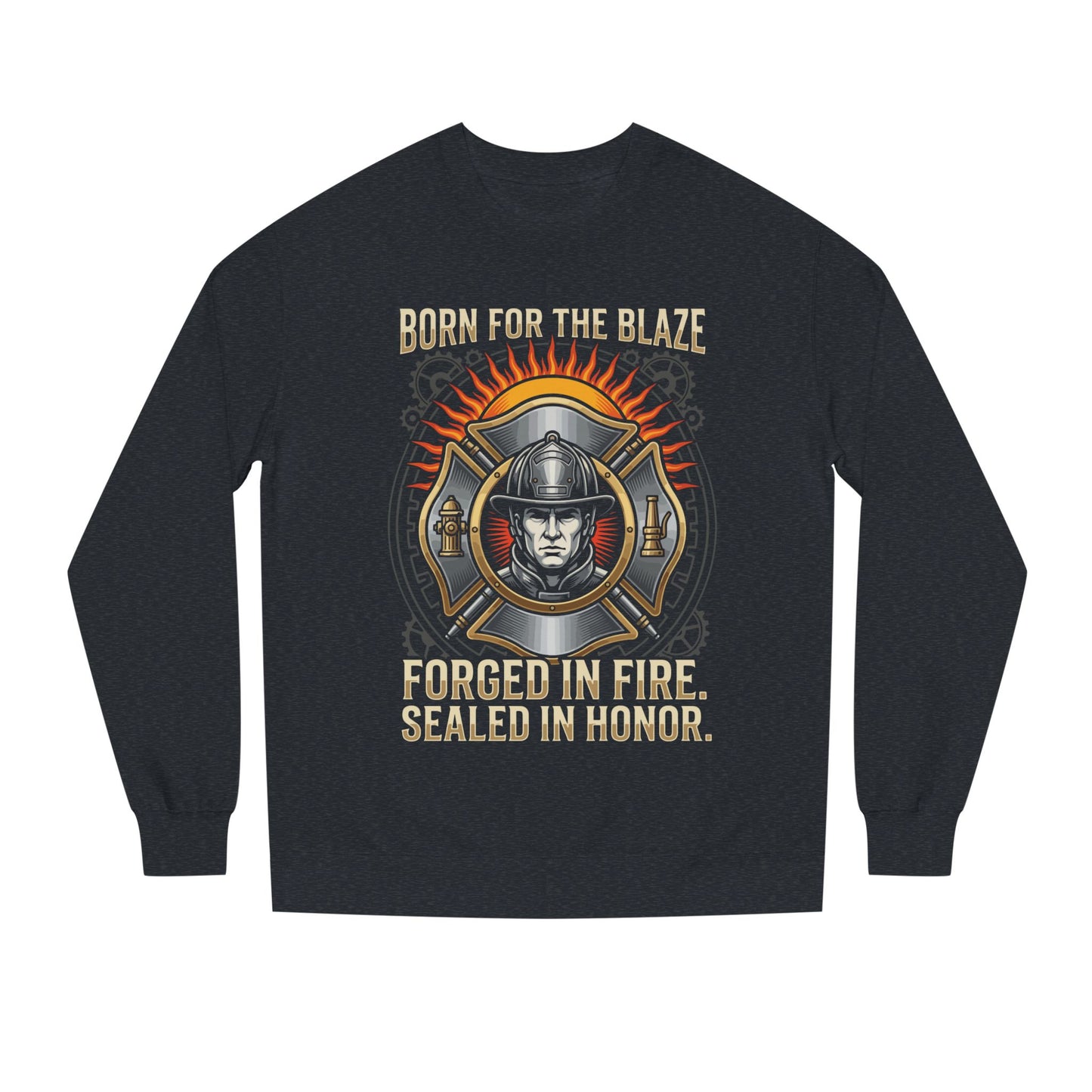 Firefighter Emblem Sweatshirt — "Born for the Blaze, Forged in Fire" Crewneck