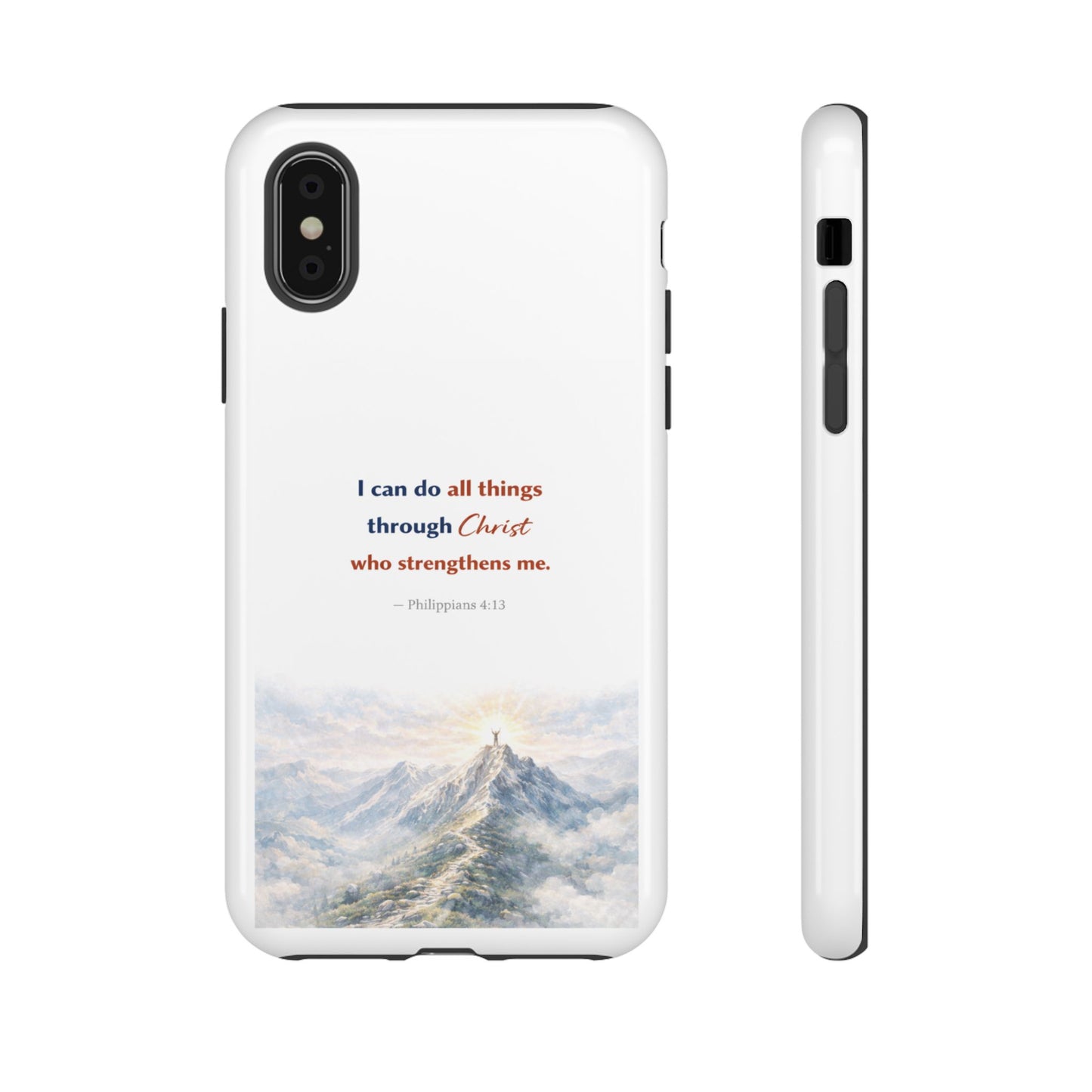 Christian Phone Case – “I Can Do All Things Through Christ” Inspirational Tough Case