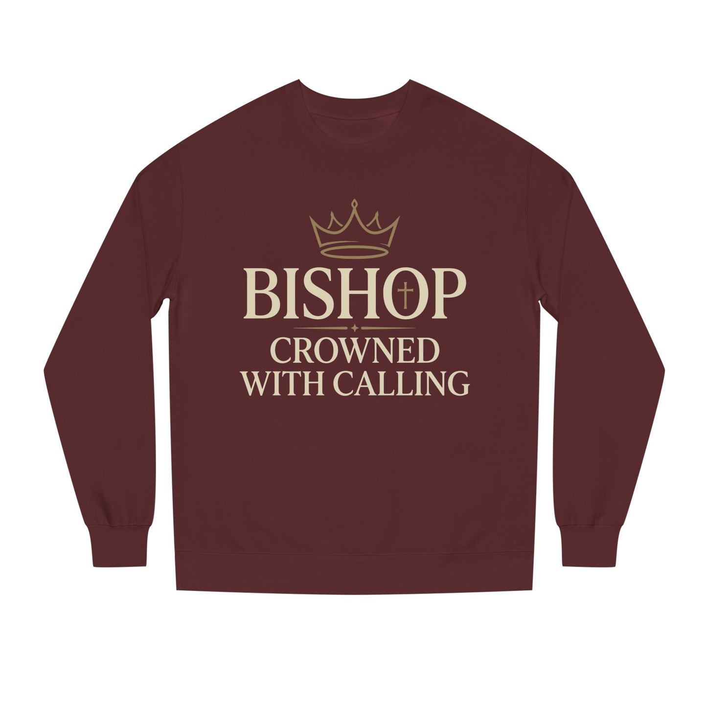 Bishop Crowned With Calling Sweatshirt