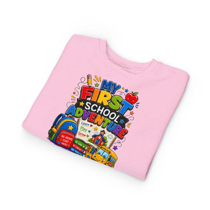 Toddler Sweatshirt — "My First School Adventure" Back-to-School Kids Sweatshirt