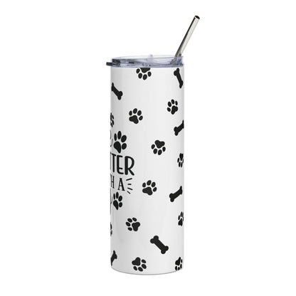Dog Lover 20oz Stainless Tumbler — "Life Is Better With A Dog" Paw Print Travel Cup