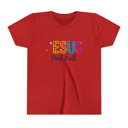 Youth Tee — "Jesus Paid It All" Colorful Faith Graphic