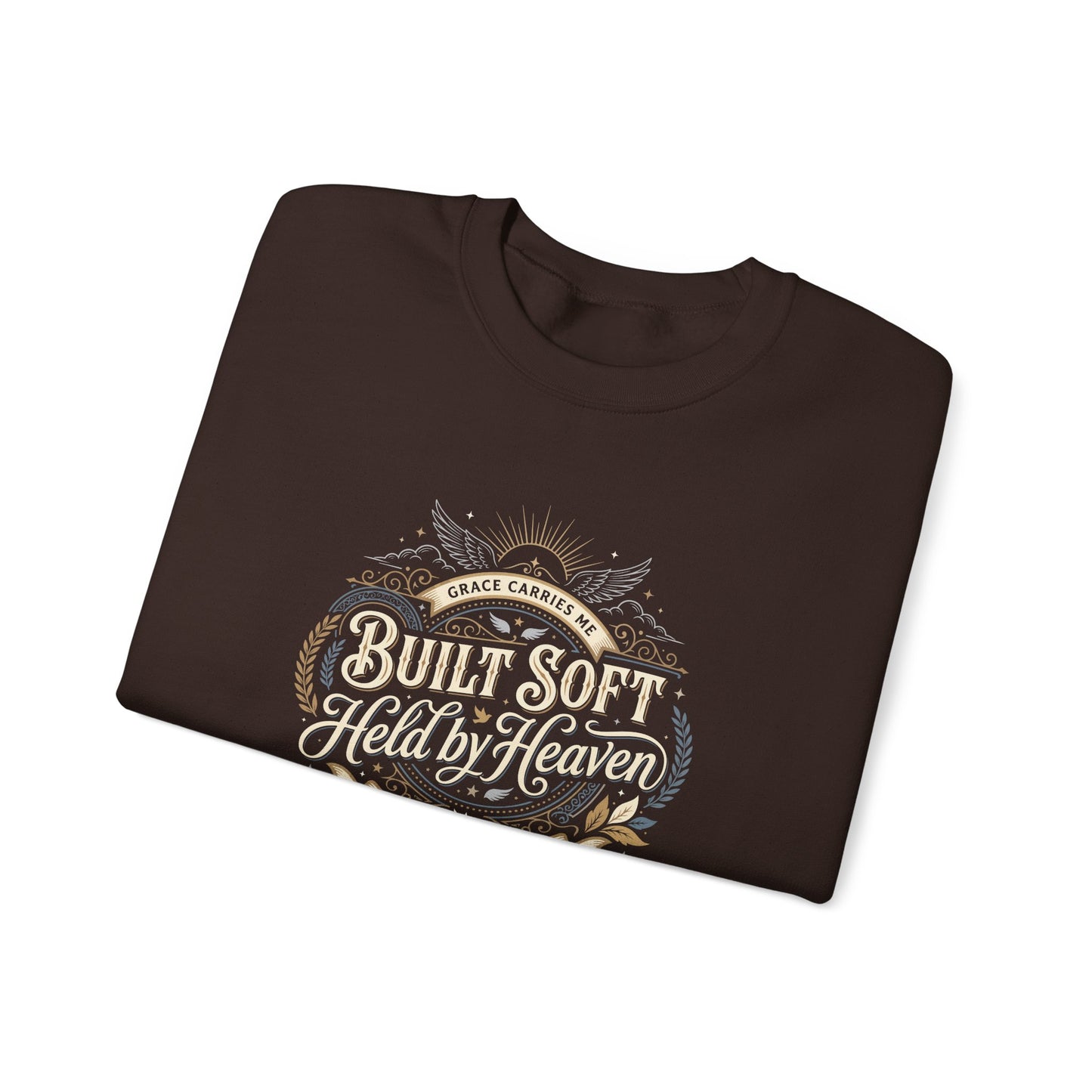 Built Soft Held by Heaven Sweatshirt