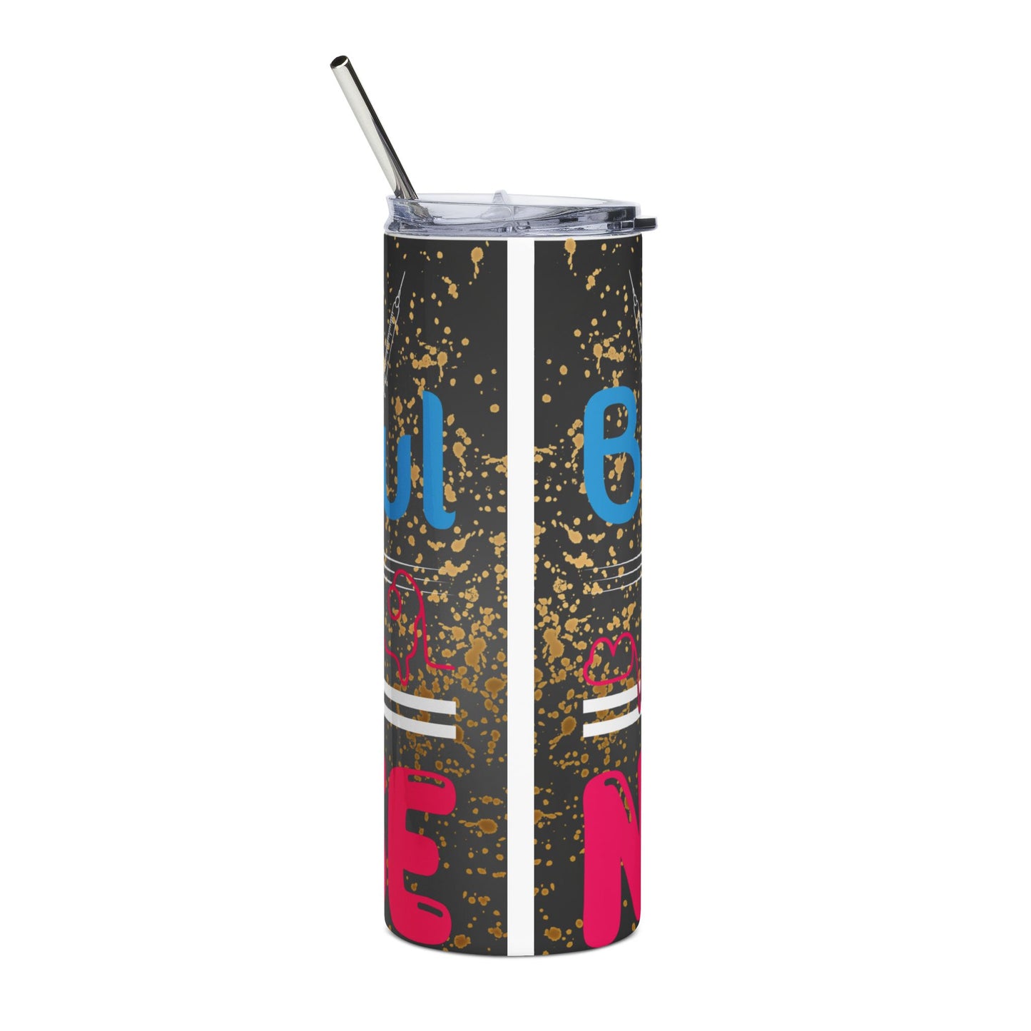 20oz Stainless Tumbler — "It Is A Beautiful Day To Be A Nurse" Design