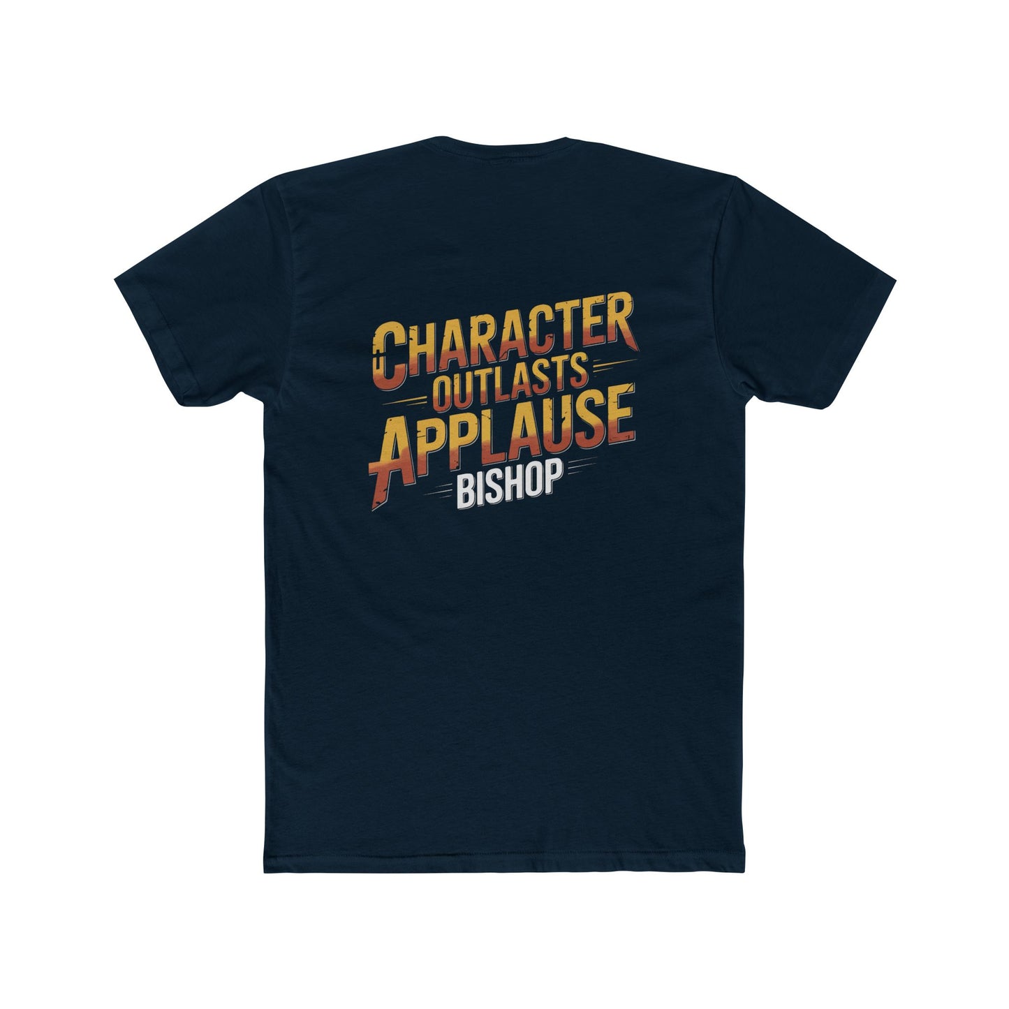 Character Outlasts Applause Tee — Motivational Graphic T-Shirt