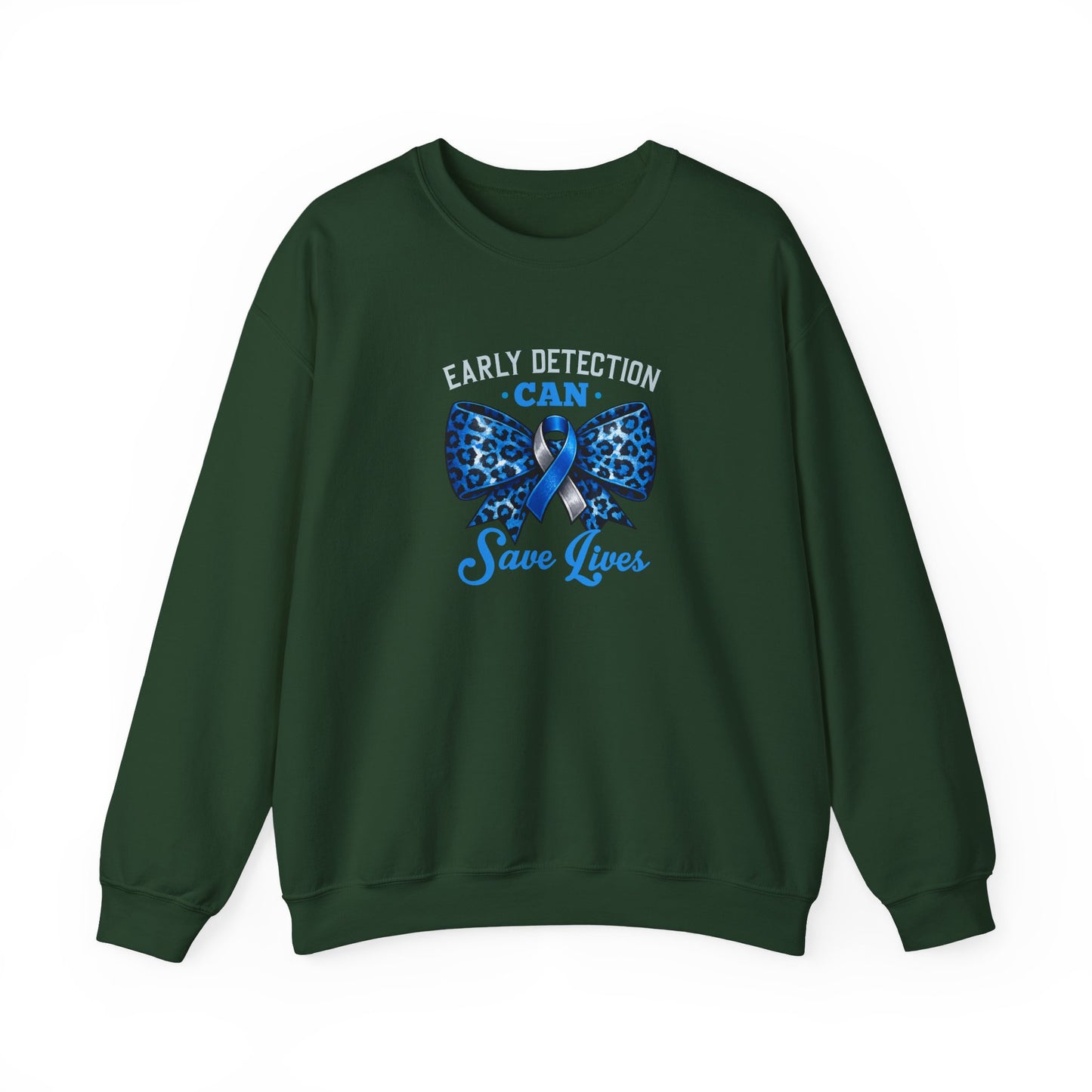 "Early Detection Can Save Lives"  Sweatshirt