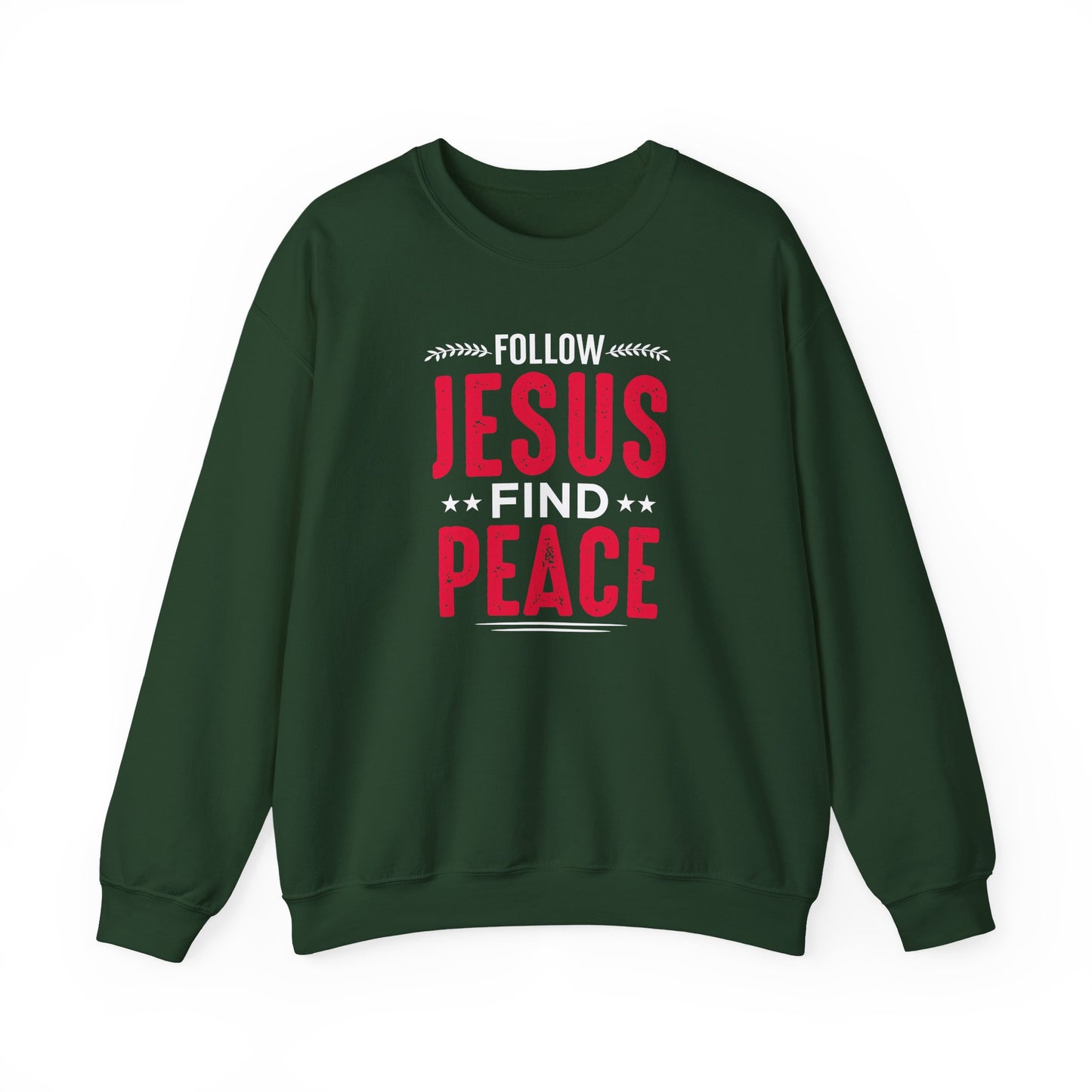 Follow Jesus Find Peace Sweatshirt