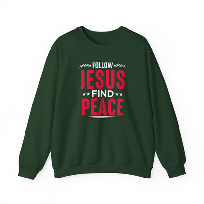 Follow Jesus Find Peace Sweatshirt