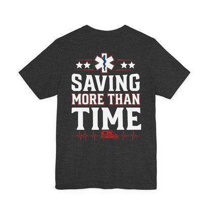EMT T-Shirt — "Saving More Than Time" Emergency Medical Services Tee