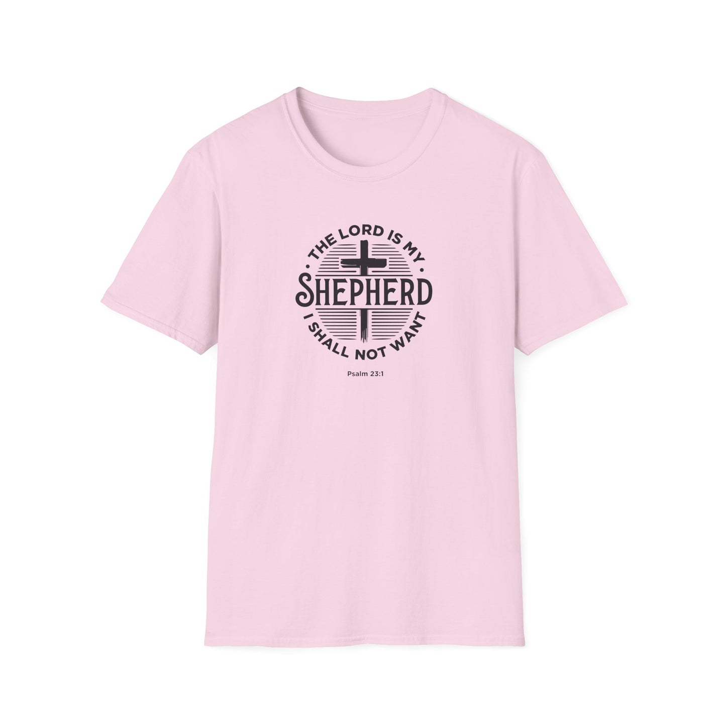 The Lord is My Shepherd I Shall Not Want - Psalm 23:1. T-Shirt