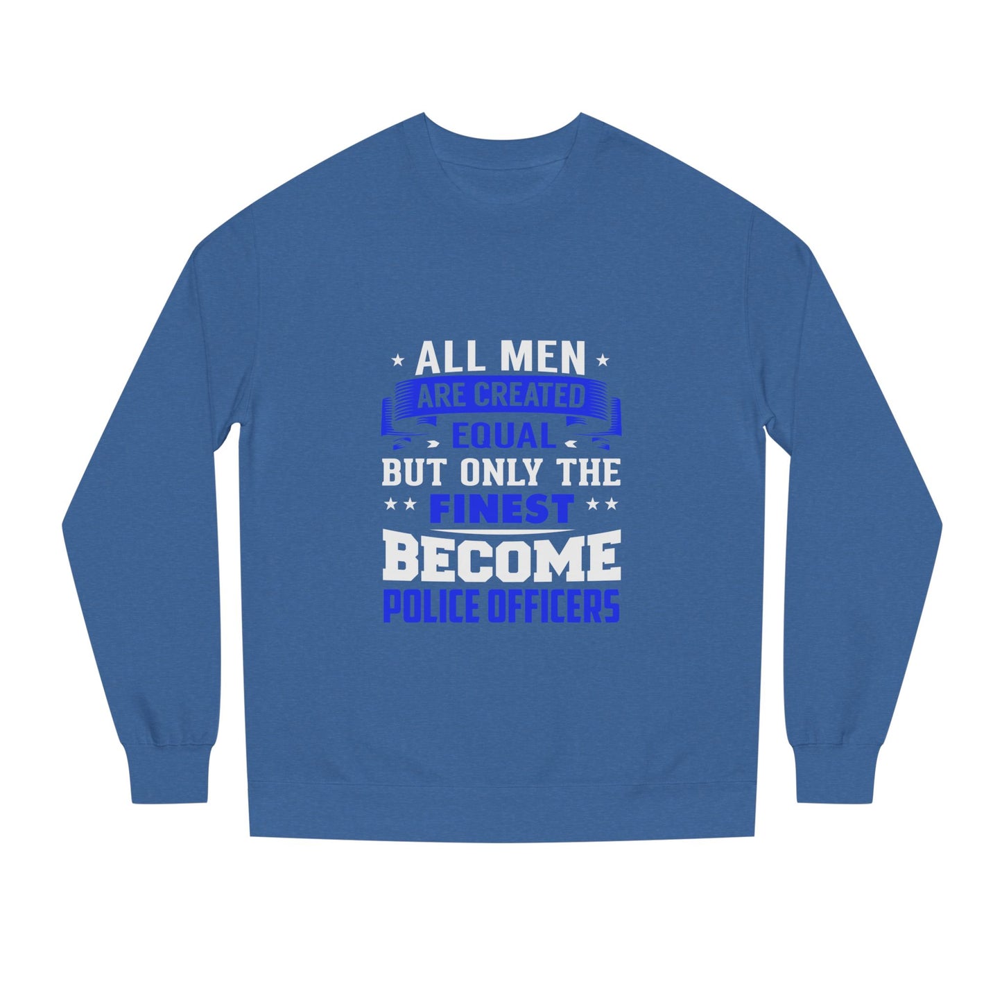 Finest Become Police Officers Sweatshirt