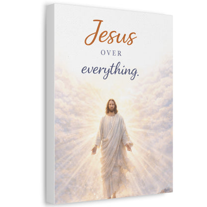 Jesus Over Everything Stretched Canvas — Religious Wall Art Christian Inspirational Decor