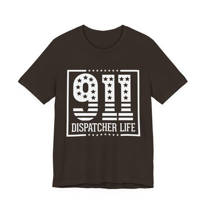 911 Dispatcher Life T-Shirt — Patriotic Emergency Dispatcher Tee