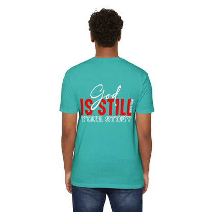 God Is Still Writing Your Story T-Shirt