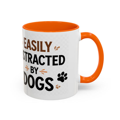 Easily Distracted By Dogs Coffee Mug – Dog Lover Accent Mug (11/15oz)