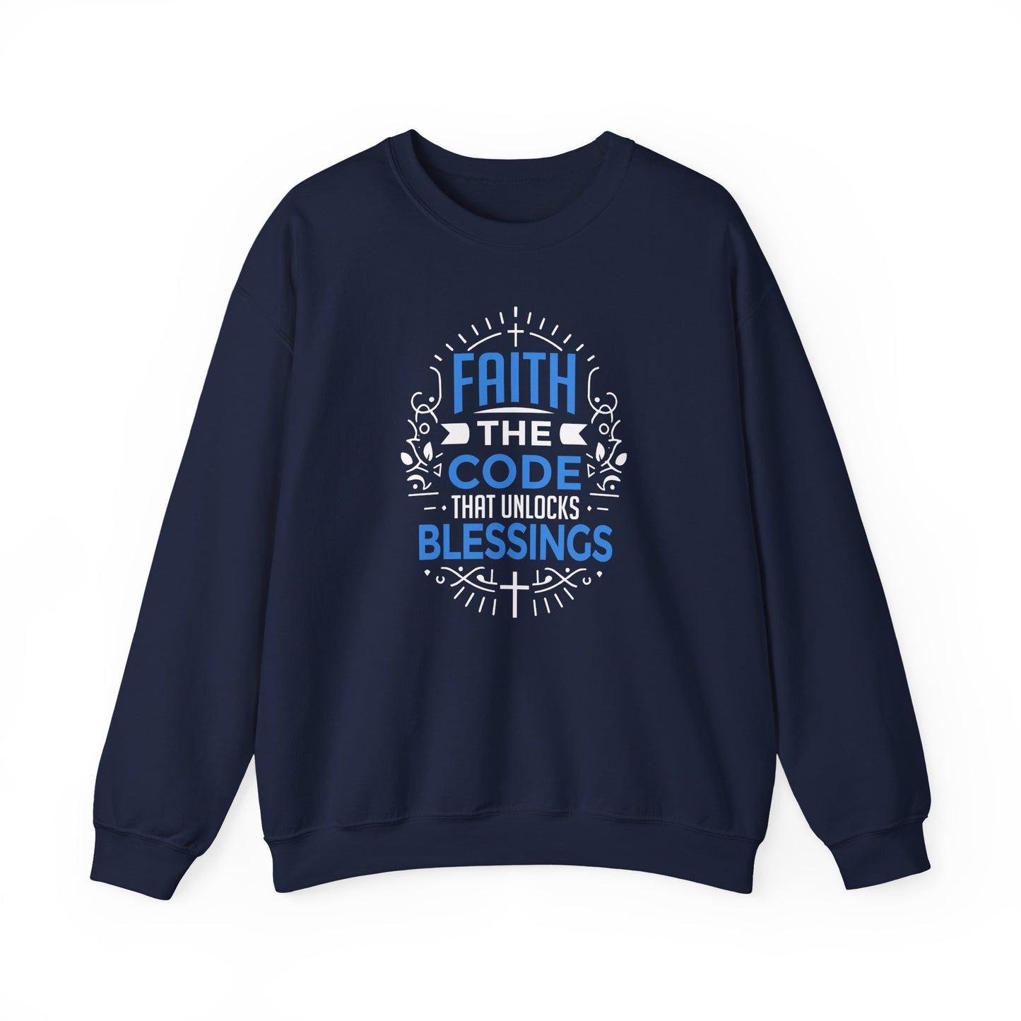 Faith The Code That Unlocks Blessings Sweatshirt