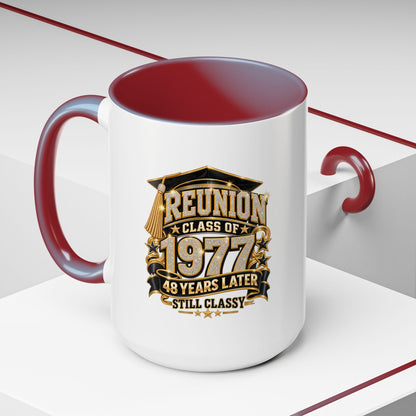 Reunion Class of 1977 Coffee Mug — 48 Years Later, Still Classy