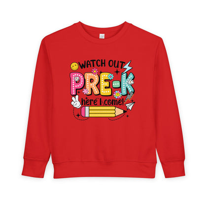 Toddler Sweatshirt — "Watch Out Pre-K Here I Come" Back-to-School Crewneck