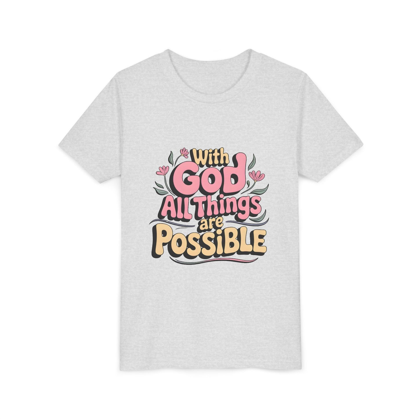 Youth Tee - "With God All Things Are Possible" Inspirational Christian Shirt