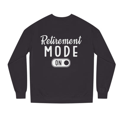 Retirement Mode On Sweatshirt