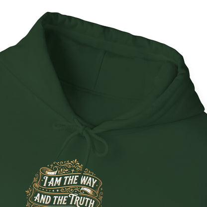 I Am the Way and the Truth and the Life - John 14:6  Hoodie