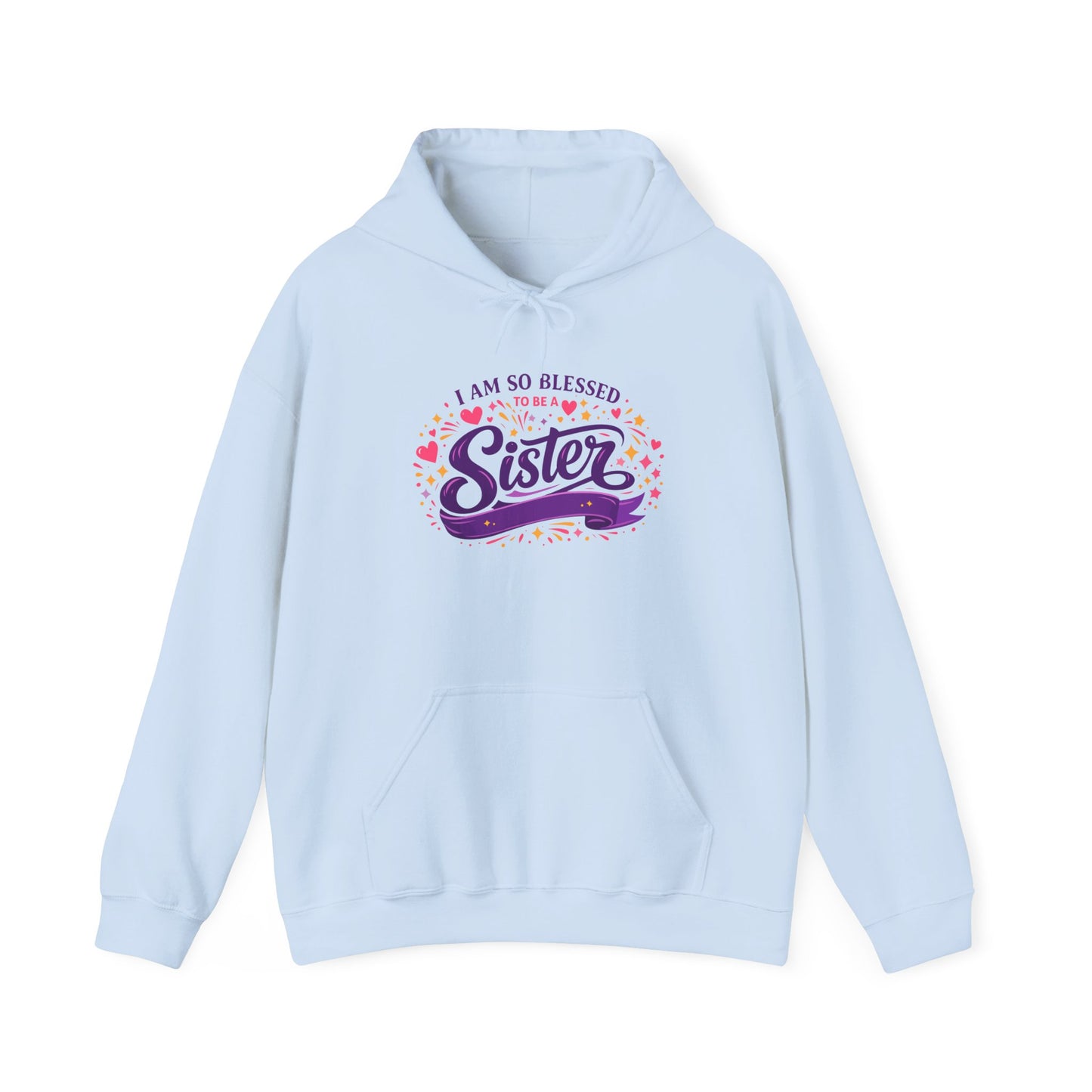 I Am So Blessed Sister Hoodie