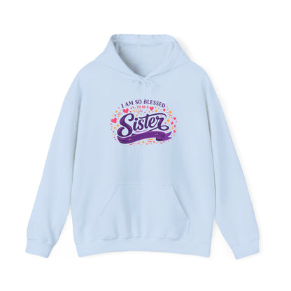 I Am So Blessed Sister Hoodie