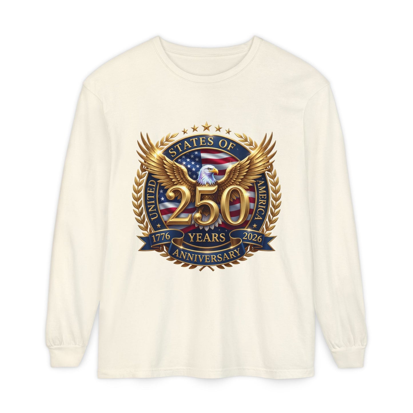 250 Years Anniversary Long Sleeve T-Shirt — USA Bicentennial 1776–2026 Eagle Emblem