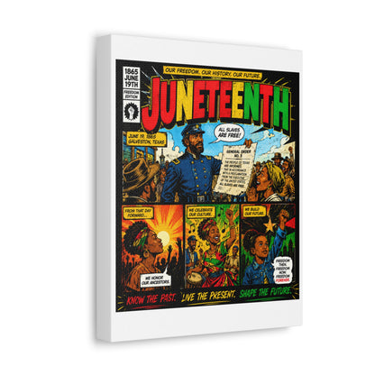 Juneteenth Comic Art Stretched Canvas – "Know the Past, Live the Present, Shape the Future"