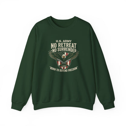U.S. Army No Retreat No Surrender Born to Defend Freedom Sweatshirt