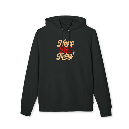 Nope Not Today Hoodie — Retro Script Graphic Pullover