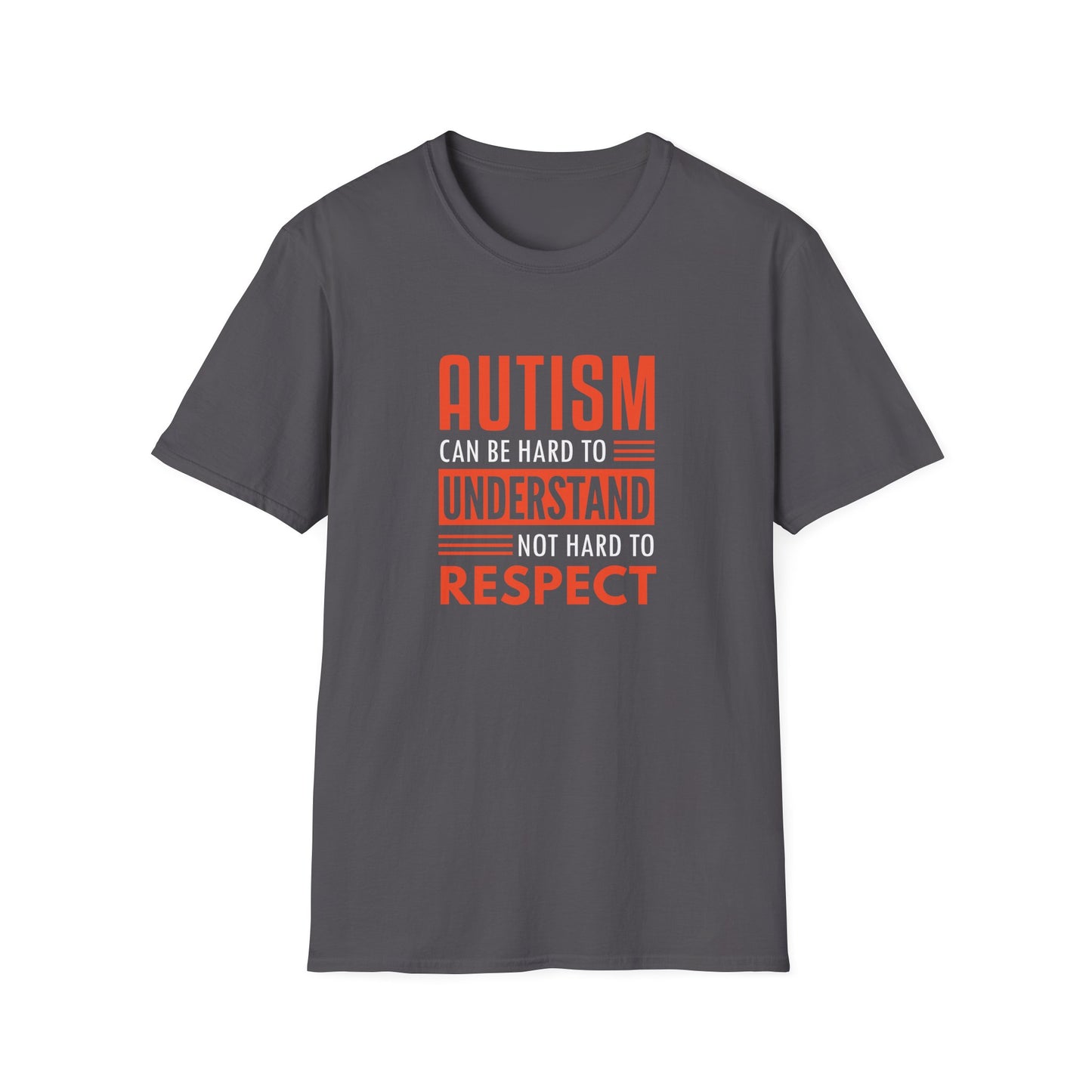 Autism can be hard to understand, not hard to respect” T-Shirt