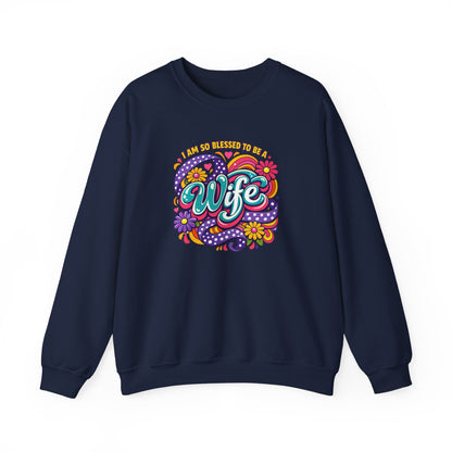 "I Am So Blessed To Call Her Wife" Sweatshirt