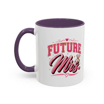 Future Mrs. Accent Coffee Mug — Bridal Bachelorette Gift (11/15oz)